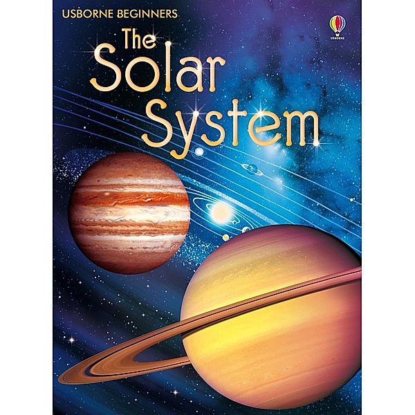 The Solar System: For tablet devices / Usborne Publishing Ltd, Emily Bone