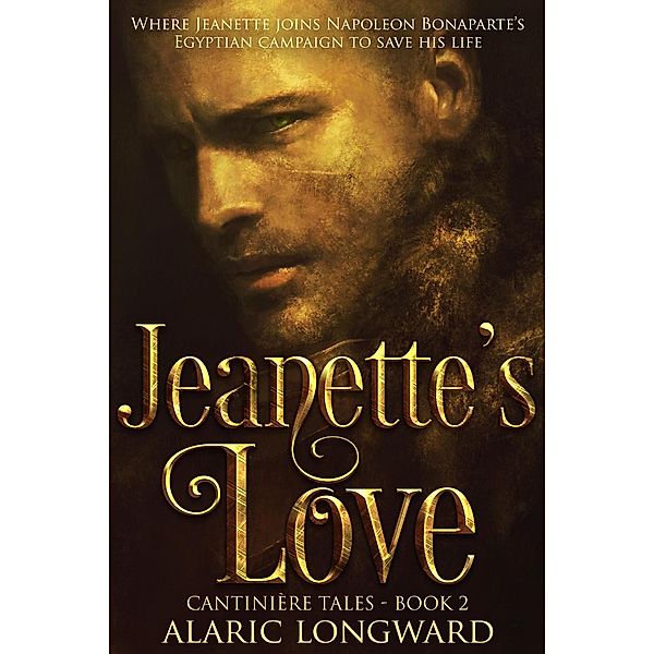 The Soldier and the Spy Chronicles: Jeanette's Love (The Soldier and the Spy Chronicles, #2), Alaric Longward