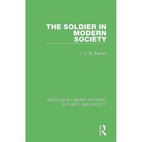 The Soldier in Modern Society, J. C. M. Baynes