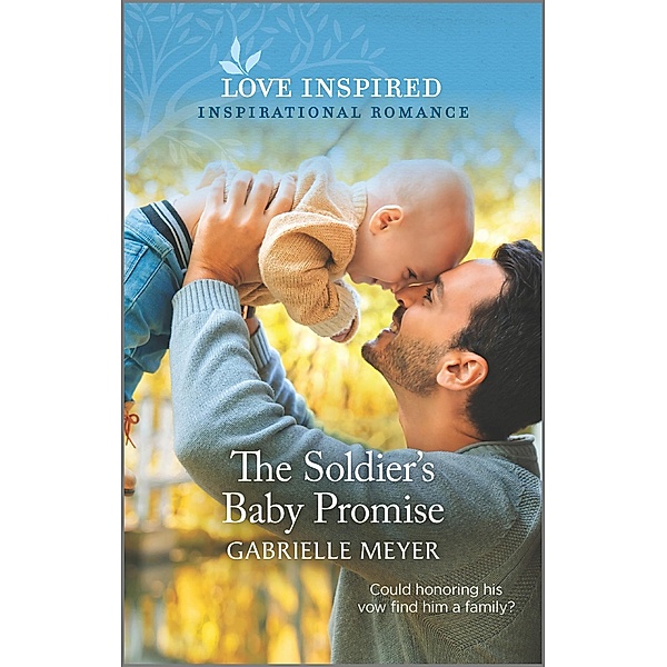 The Soldier's Baby Promise, Gabrielle Meyer