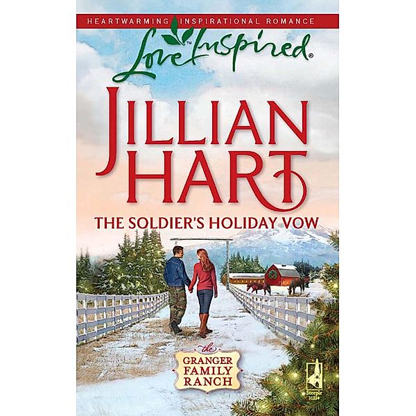 The Soldier's Holiday Vow / The Granger Family Ranch Bd.1, Jillian Hart