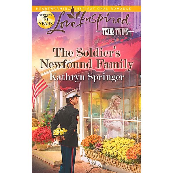 The Soldier's Newfound Family / Texas Twins Bd.5, Kathryn Springer