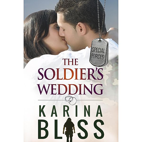 The Soldier's Wedding (Special Forces, #1) / Special Forces, Karina Bliss