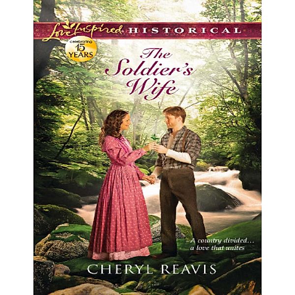 The Soldier's Wife (Mills & Boon Love Inspired Historical), Cheryl Reavis