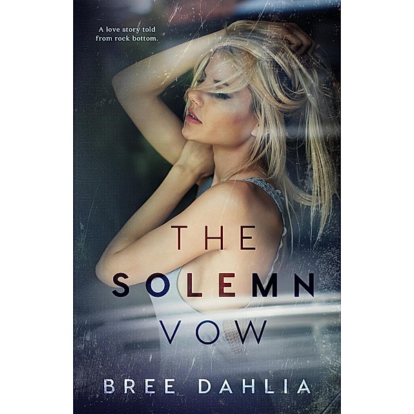 The Solemn Vow, Bree Dahlia