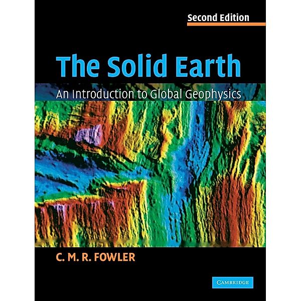 The Solid Earth, C. M. R. Fowler