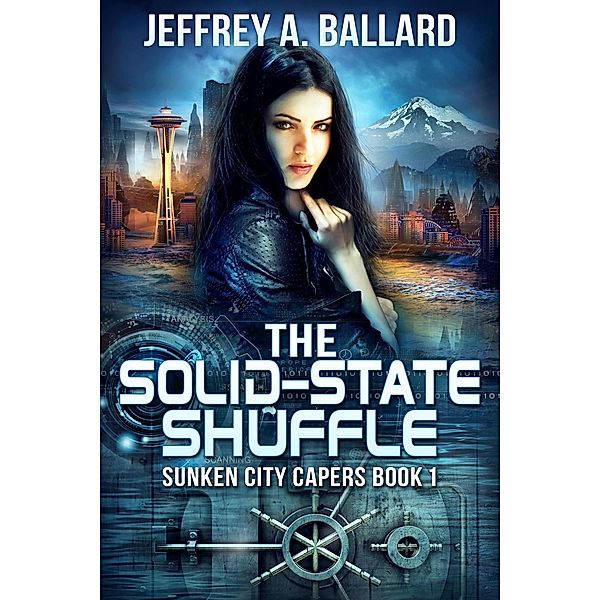 The Solid-State Shuffle (Sunken City Capers, #1) / Sunken City Capers, Jeffrey A. Ballard