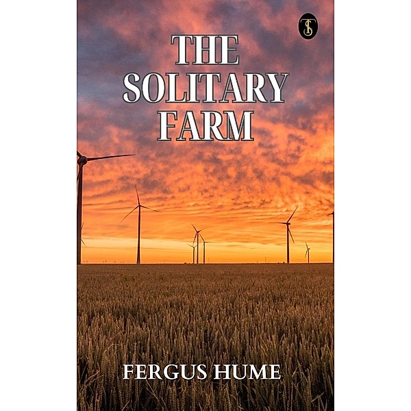 The Solitary Farm, Fergus Hume