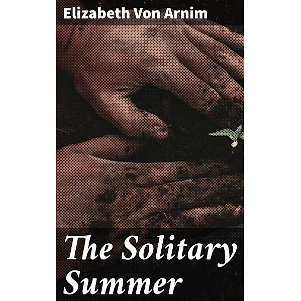The Solitary Summer, Elizabeth von Arnim