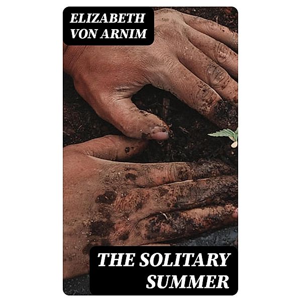 The Solitary Summer, Elizabeth von Arnim