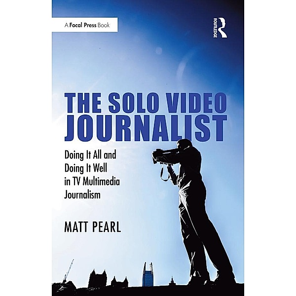 The Solo Video Journalist, Matt Pearl