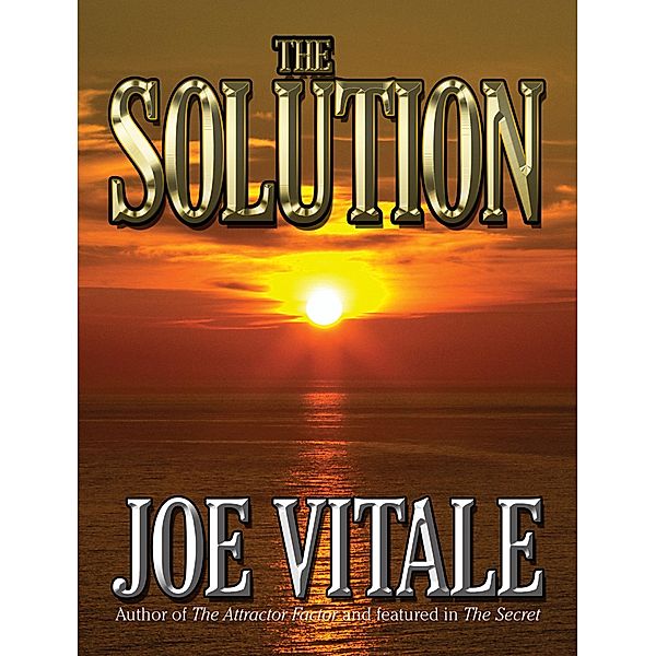 The Solution, Joe Vitale