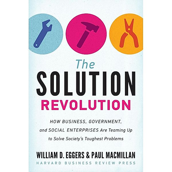 The Solution Revolution, William D. Eggers, Paul Macmillan
