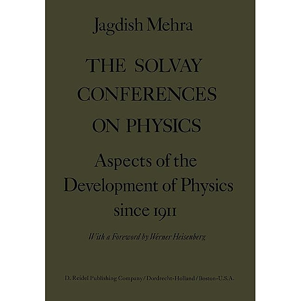 The Solvay Conferences on Physics, Jagdish Mehra