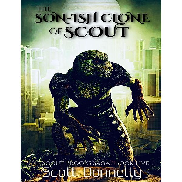 The Son-ish Clone of Scout, Scott Donnelly