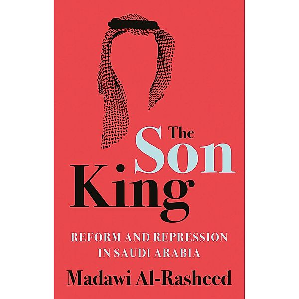 The Son King, Madawi Al-Rasheed