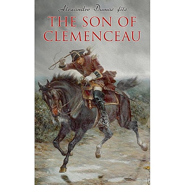 The Son of Clemenceau, Alexandre Dumas Fils