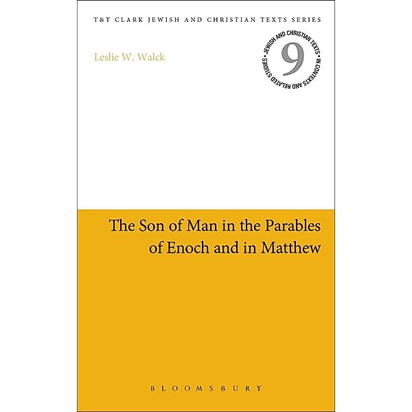 The Son of Man in the Parables of Enoch and in Matthew, Leslie W. Walck
