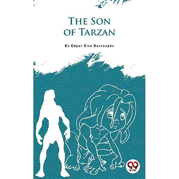 The Son Of Tarzan, Edgar Rice Burroughs