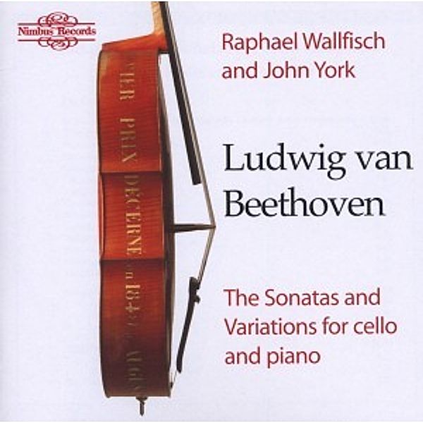 The Sonatas And Variations For Cello & Piano, Raphael Wallfisch, John York