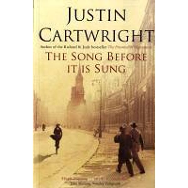 The Song Before It Is Sung, Justin Cartwright