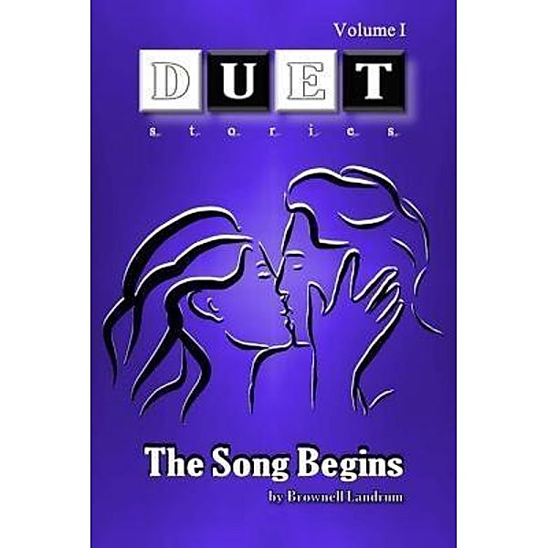 The Song Begins / DUET stories Bd.I, Brownell Landrum
