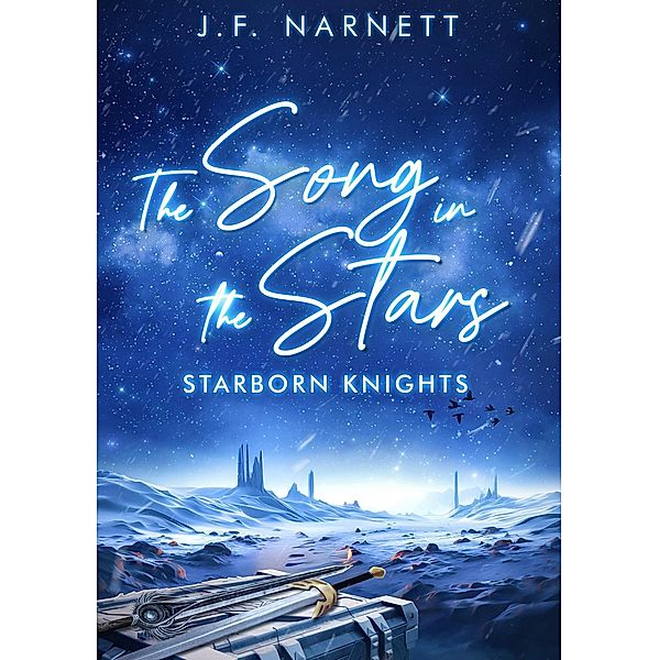 The Song in the Stars (Starborn Knights, #1) / Starborn Knights, J. F. Narnett