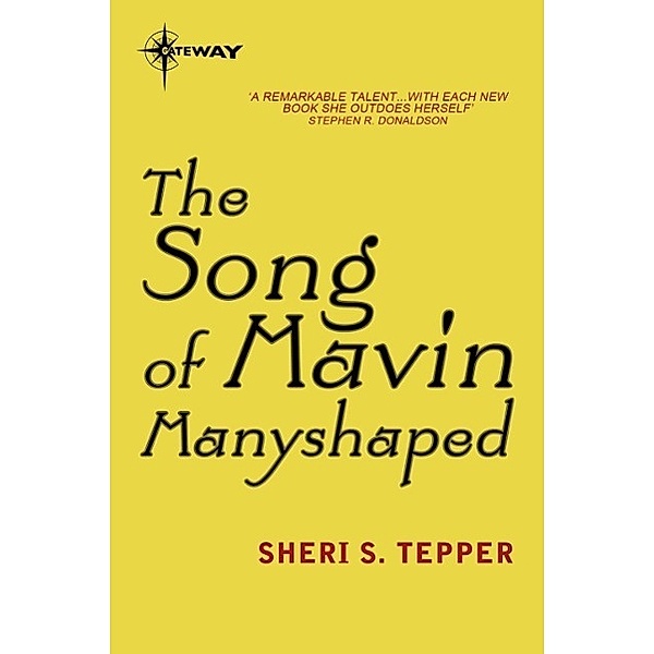 The Song of Mavin Manyshaped, Sheri S. Tepper