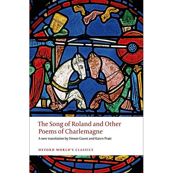 The Song of Roland and Other Poems of Charlemagne / Oxford World's Classics