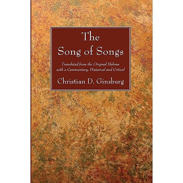The Song of Songs, Christian D. Ginsburg