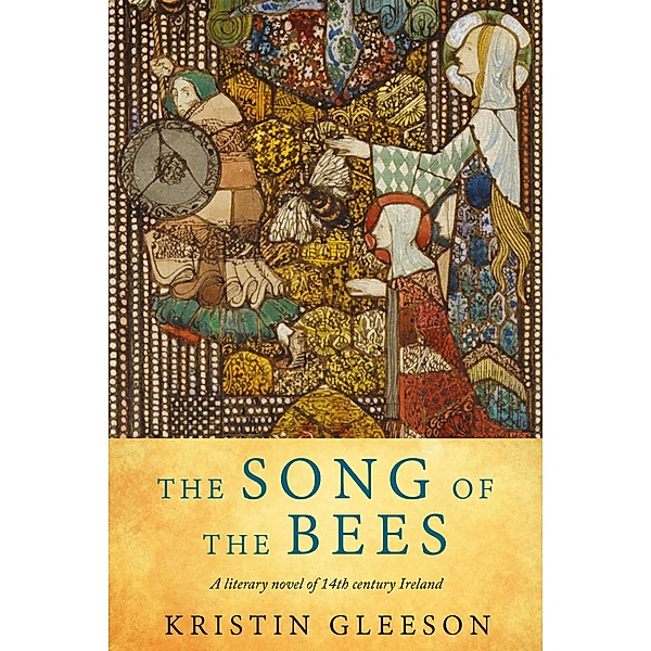 The Song of the Bees (Women of Ireland series, #2) / Women of Ireland series, Kristin Gleeson