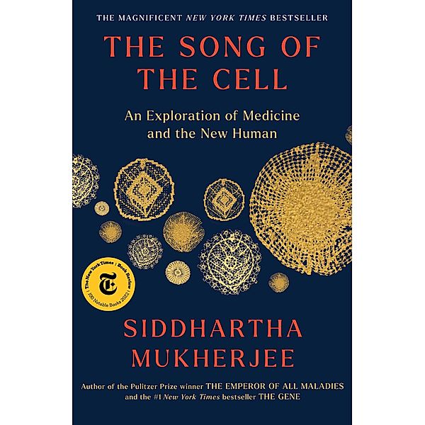 The Song of the Cell, Siddhartha Mukherjee