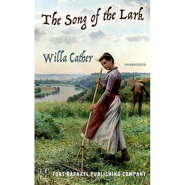 The Song of the Lark - Unabridged, Willa Cather