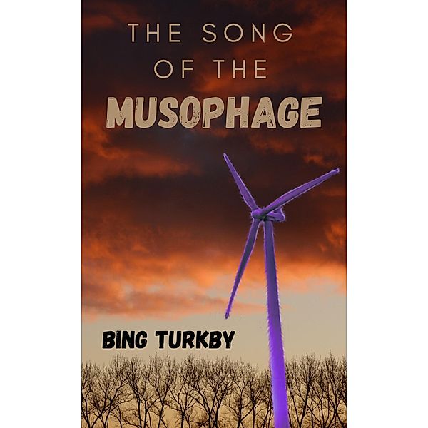 The Song of the Musophage (The Musomancer, #2) / The Musomancer, Bing Turkby