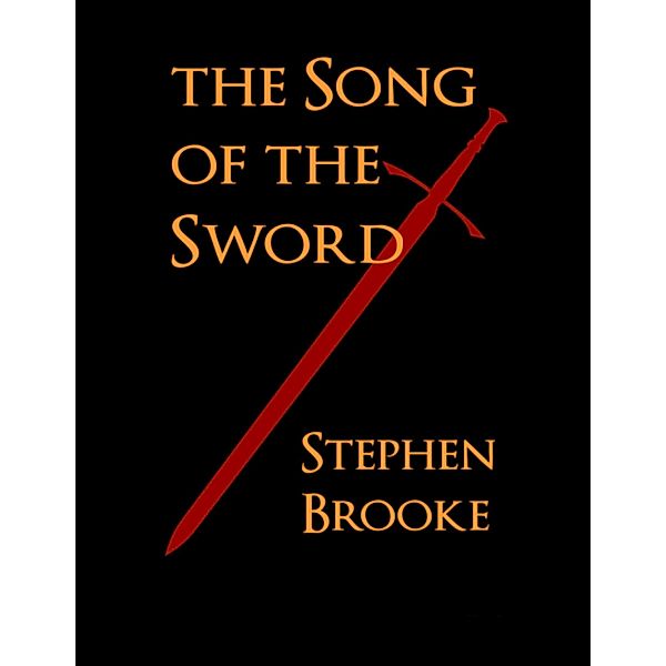 The Song of the Sword, Stephen Brooke