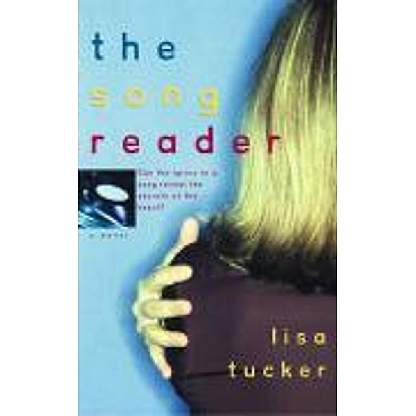 The Song Reader, Lisa Tucker