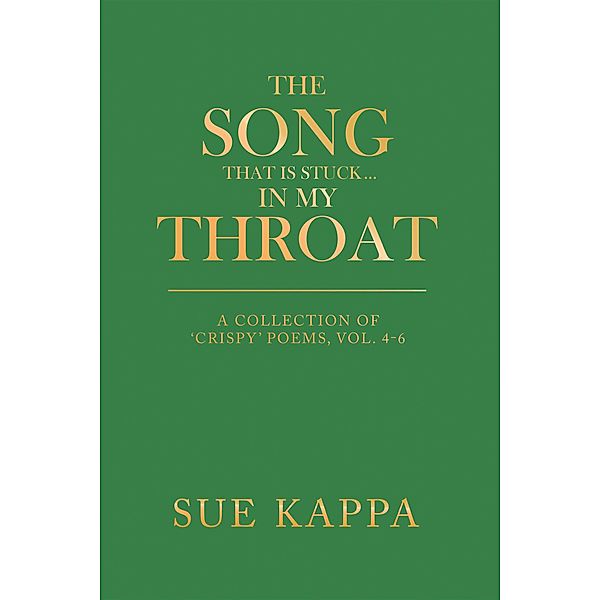 The Song That Is Stuck                                   ...In My Throat, Sue Kappa