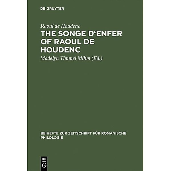 The Songe d'Enfer of Raoul de Houdenc / Beihefte zur Zeitschrift für romanische Philologie Bd.190, Raoul De Houdenc