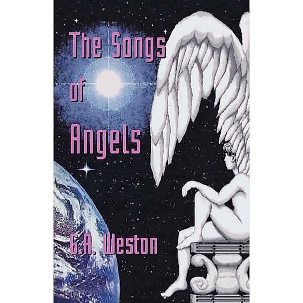 The Songs of Angels, G. A. Weston