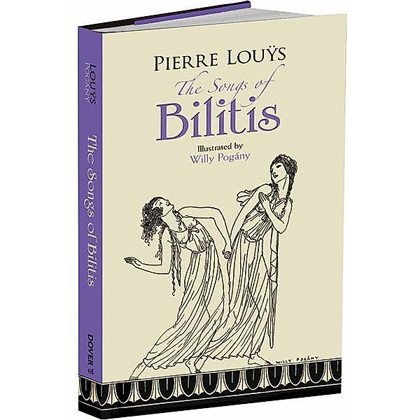 The Songs of Bilitis / Dover Publications, Pierre Louÿs