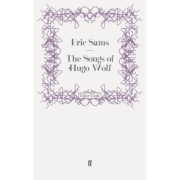 The Songs of Hugo Wolf, Eric Sams