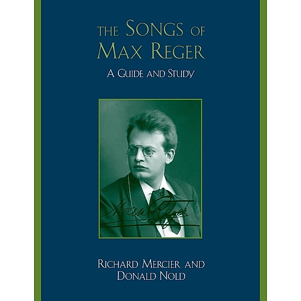 The Songs of Max Reger, Richard Mercier, Donald Nold