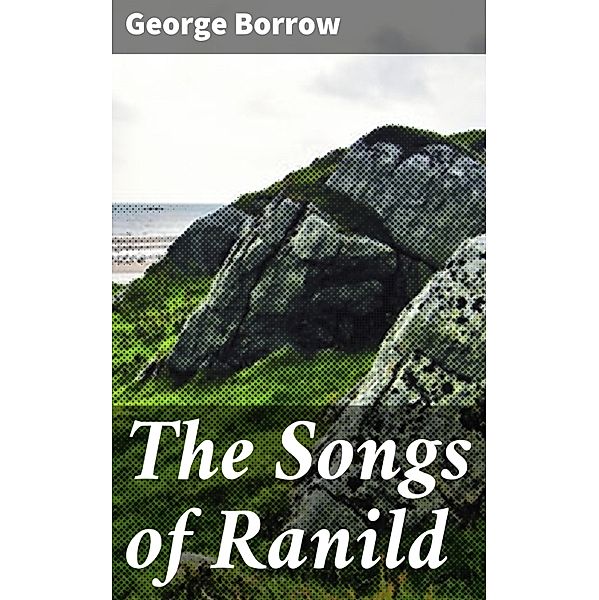 The Songs of Ranild, George Borrow