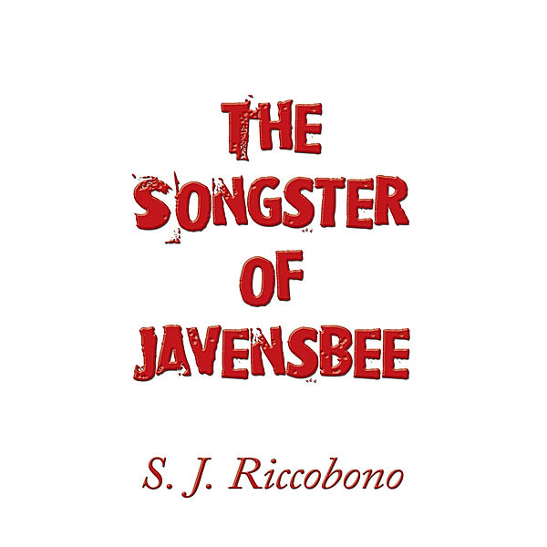 The Songster of Javensbee, S. J. Riccobono