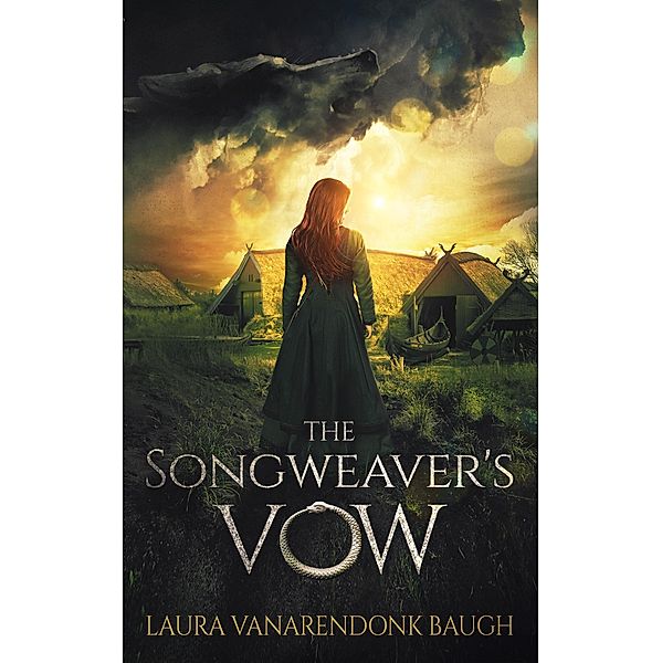 The Songweaver's Vow, Laura Vanarendonk Baugh