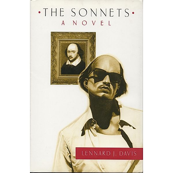 The Sonnets: A Novel, Lennard J Davis