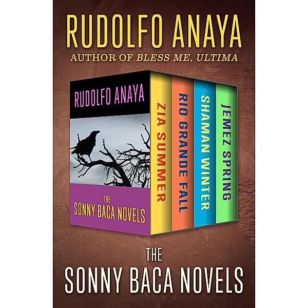 The Sonny Baca Novels / The Sonny Baca Novels, Rudolfo Anaya