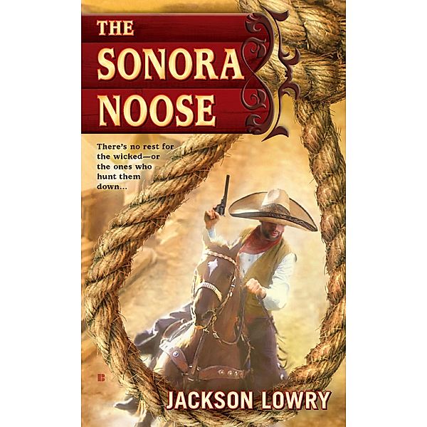 The Sonora Noose, Jackson Lowry