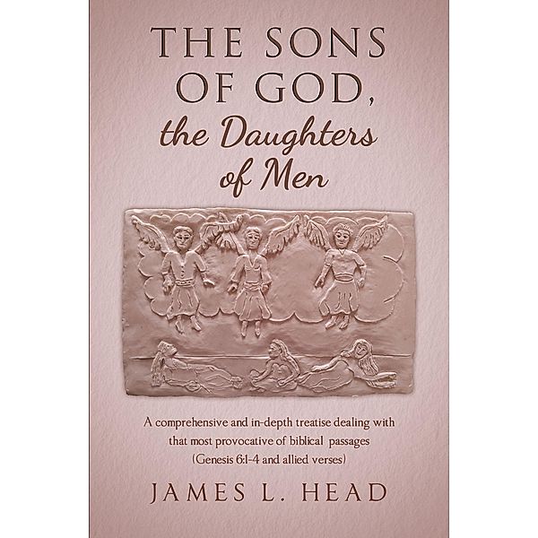 The Sons of God, the Daughters of Men, James L. Head
