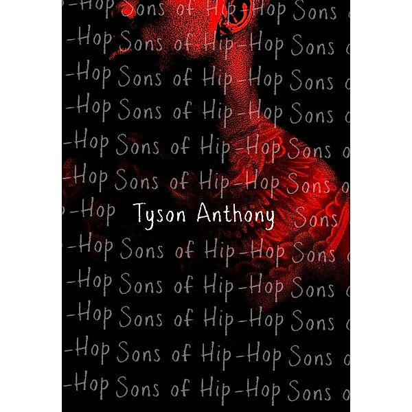 The Sons of Hip-Hop, Tyson Anthony